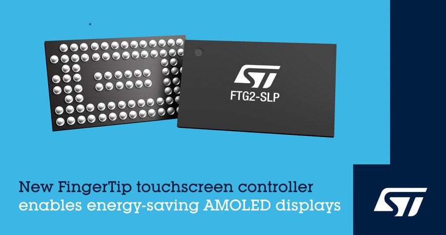 Touch controller from STMicroelectronics supports new-generation AMOLED energy-saving displays